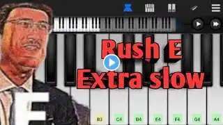 RUSH E | Extra slow piano tutorial • Perfect piano App