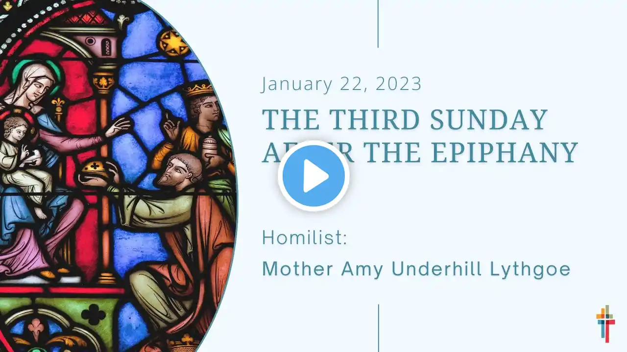 January 22, 2023 The Third Sunday after the Epiphany