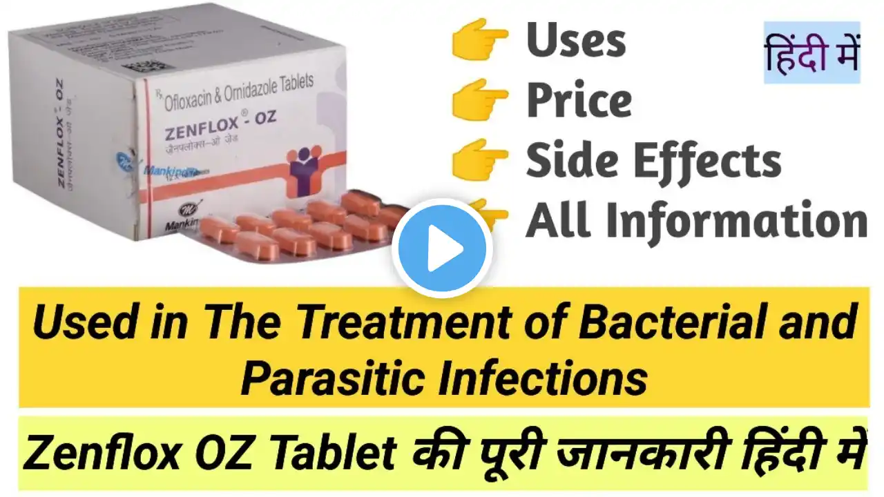 Zenflox Oz Tablet Uses, Benefits, Side Effects, Price Full Information in Hindi