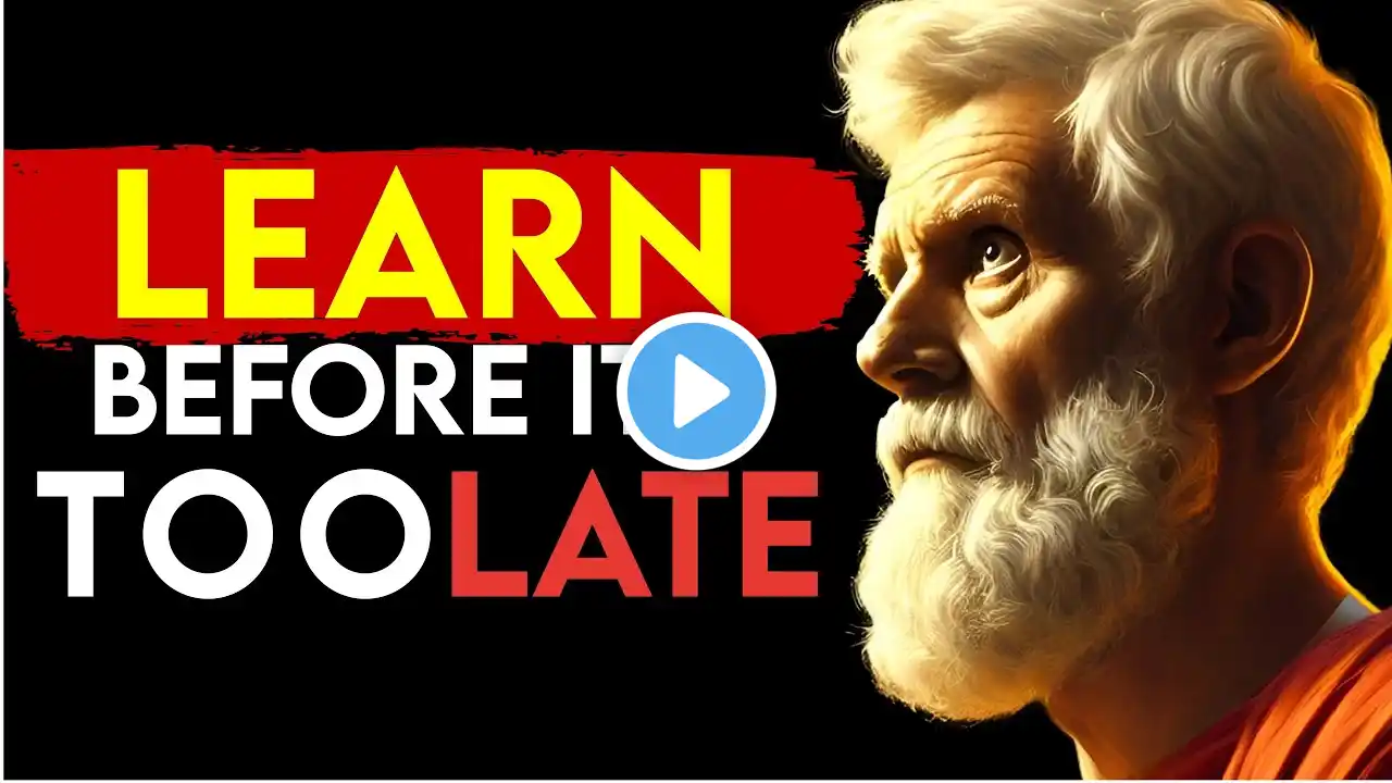 Stoic Lessons that MEN often learn TOO late in life | Stoicism