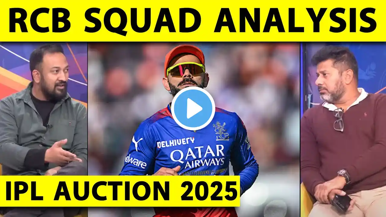 🔴RCB FULL TEAM ANALYSIS: VIRAT BACK AS CAPTAIN? KYA AUCTION MEIN JEET GAI RCB? IPL Auction