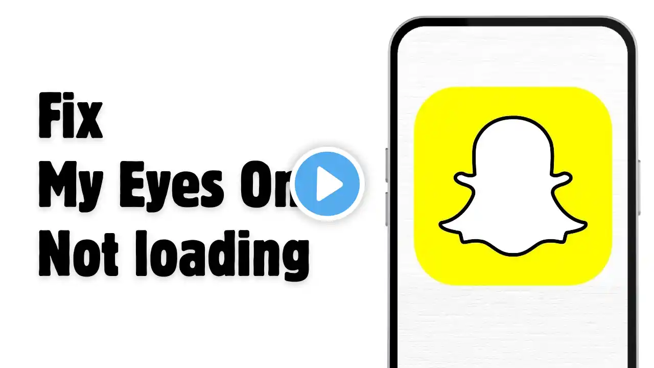 How to Fix Snapchat My Eyes Only Not loading on Android/iPhone | Working Method