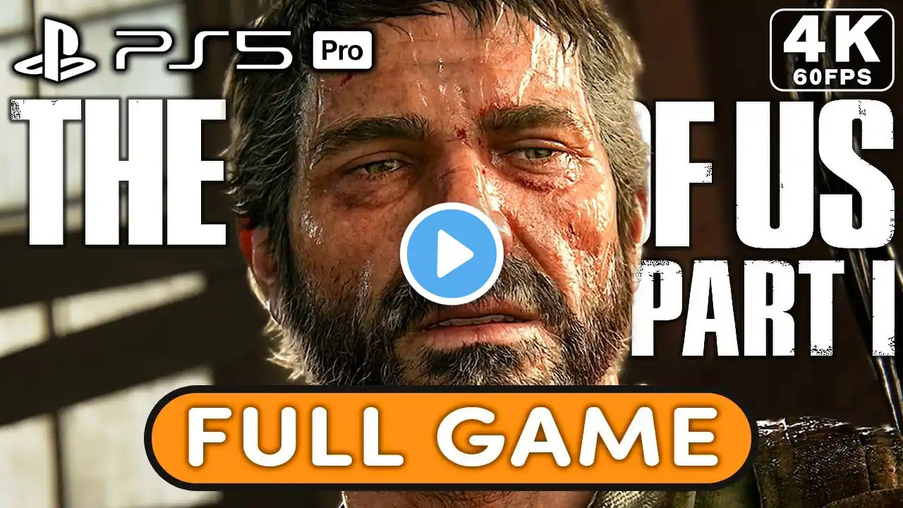 THE LAST OF US PART 1 Gameplay Walkthrough FULL GAME [PS5 PRO 4K 60FPS]