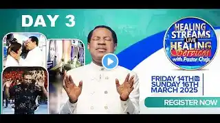 DAY 3: HEALING STREAMS LIVE HEALING SERVICES WITH PASTOR CHRIS - GRAND FINALE - MARCH 16th 2025