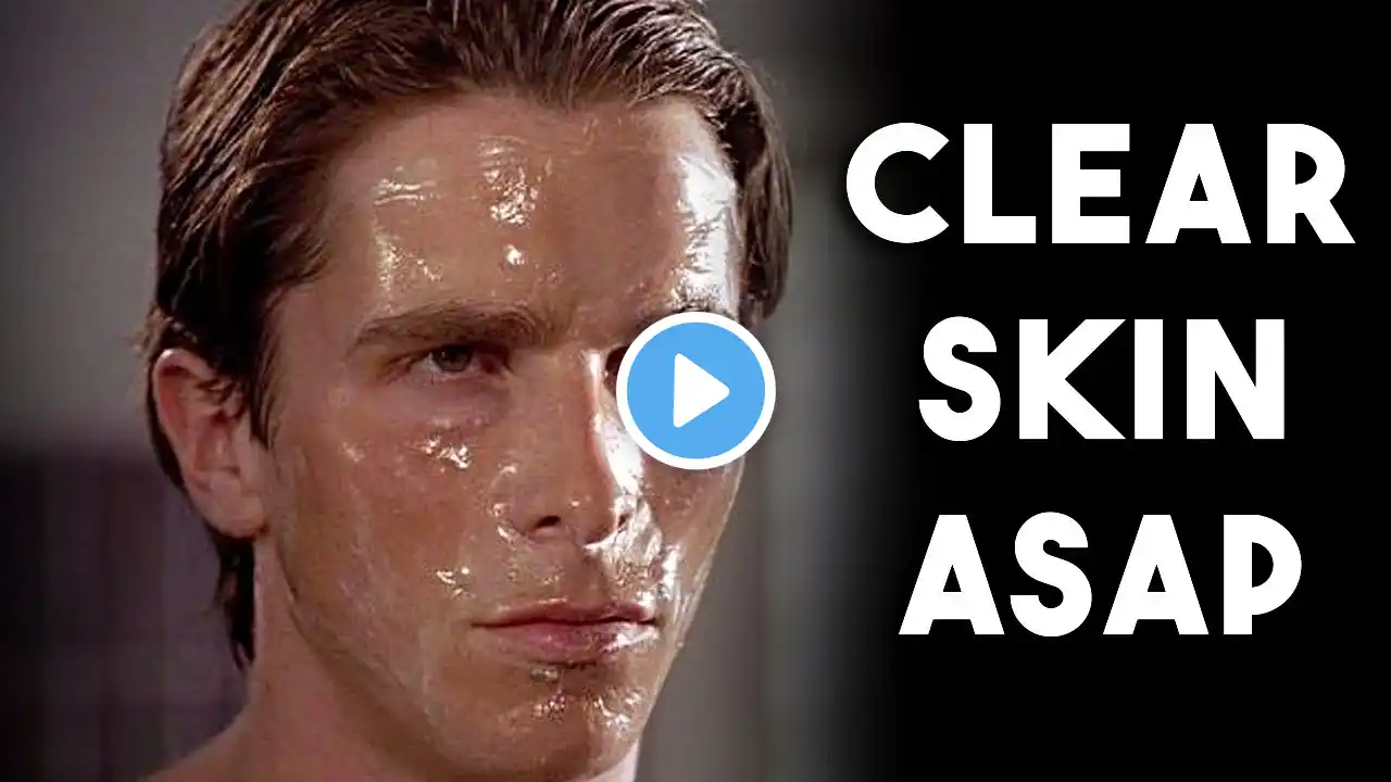 How To Get Clear Skin ASAP (NO BS GUIDE)