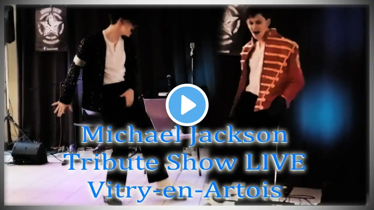 MICHAEL JACKSON - Tribute Show ! ( live Vitry-en-Artois, France )