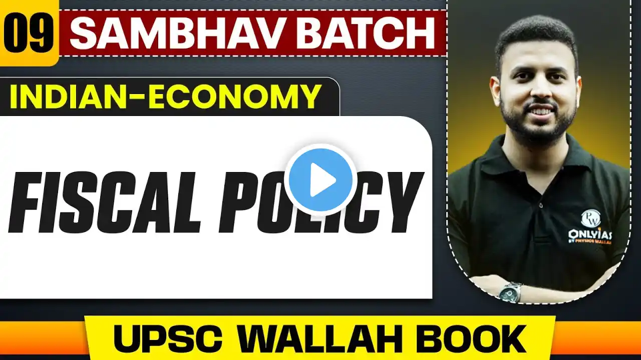 Fiscal Policy Complete Chapter | Indian Economy - Chapter 9 | UPSC Preparation