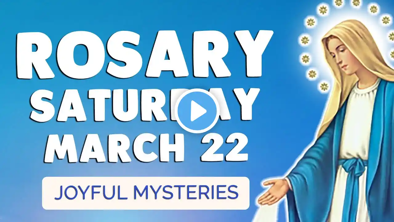 🙏 ROSARY SATURDAY 🙏 Holy Rosary TODAY Joyful Mysteries March 22, 2025