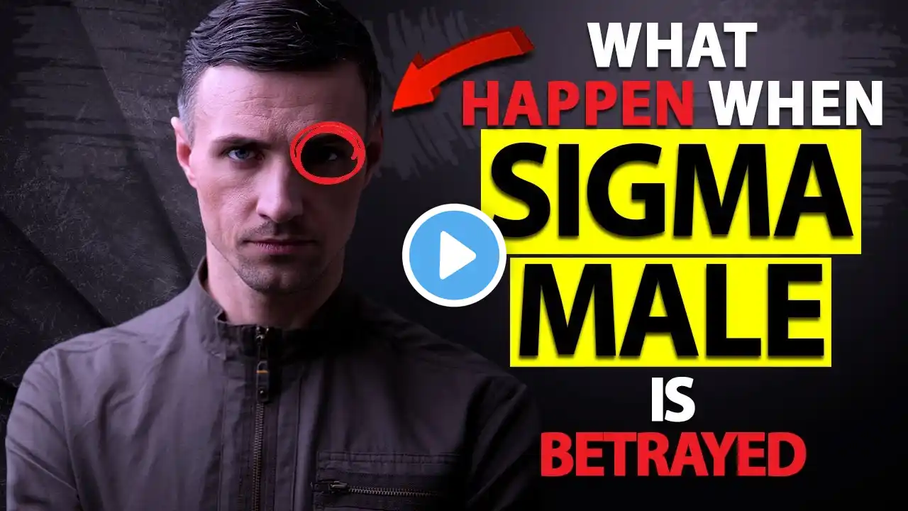 10 Things That Happen When a Sigma Male is Betrayed - Top 10 Sigma Male Traits Wise Thinker