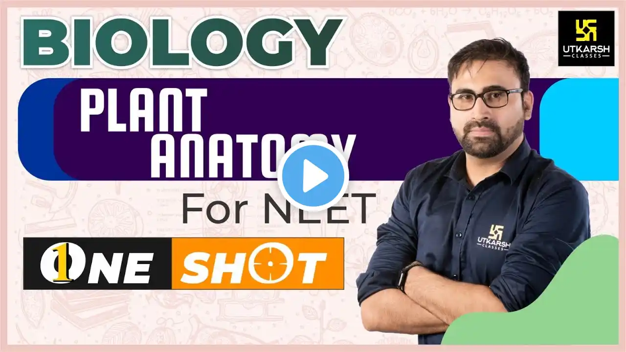 Plant Anatomy in One Shot | Biology | Neet 2023 | Pratham Nahata Sir