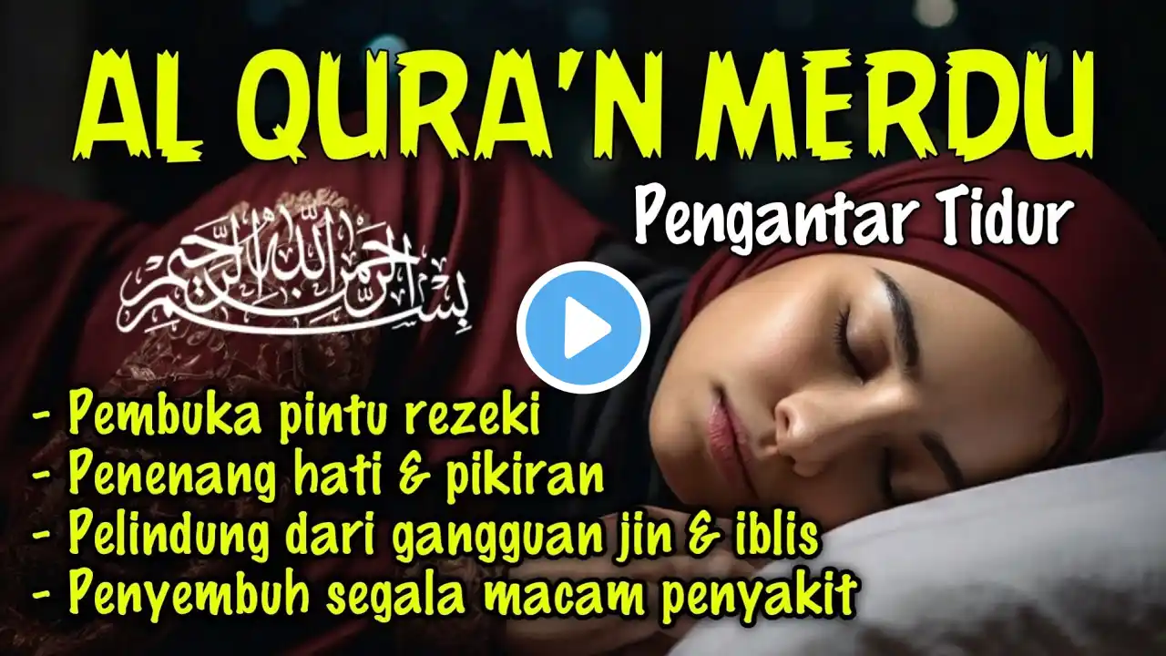 Bacaan Al quran Pengantar Tidur Surat Al mulk,Ar Rahman,Al waqiah,Yasin, Penenang Hati & Pikiran