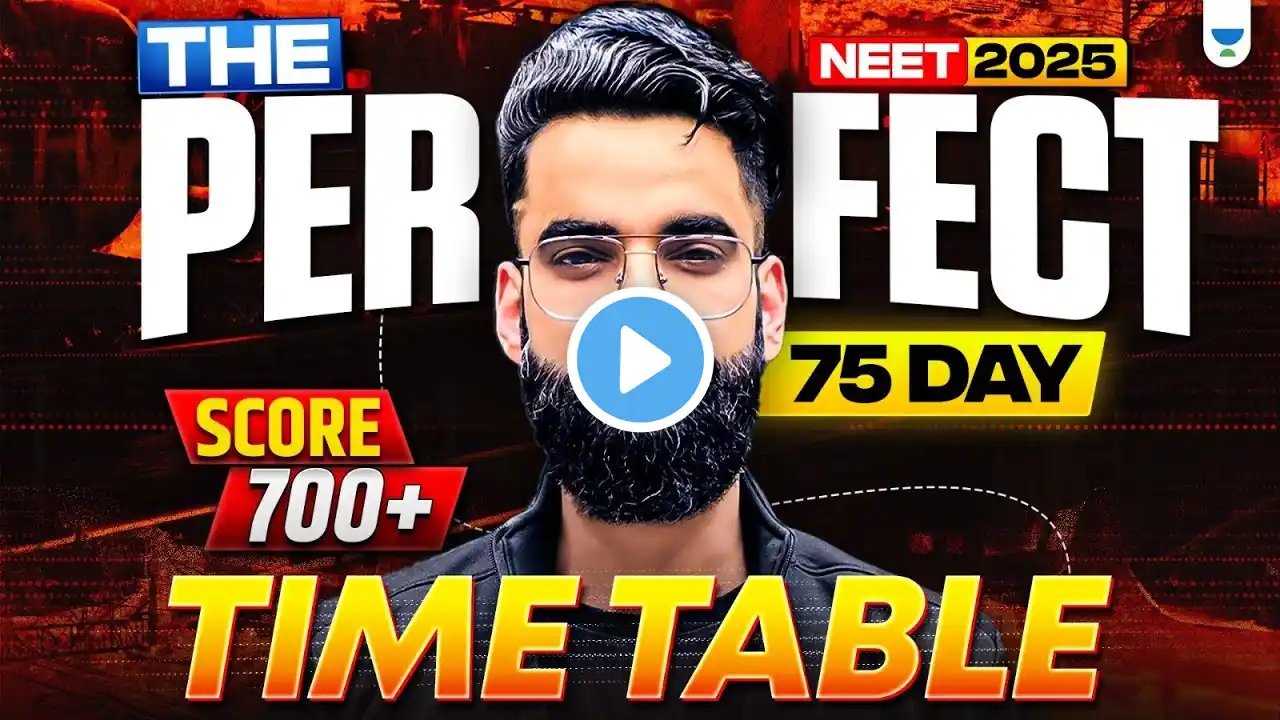 NEET 2025: The Only 75-Day Timetable You Need for 700+ Marks! Wassim bhat