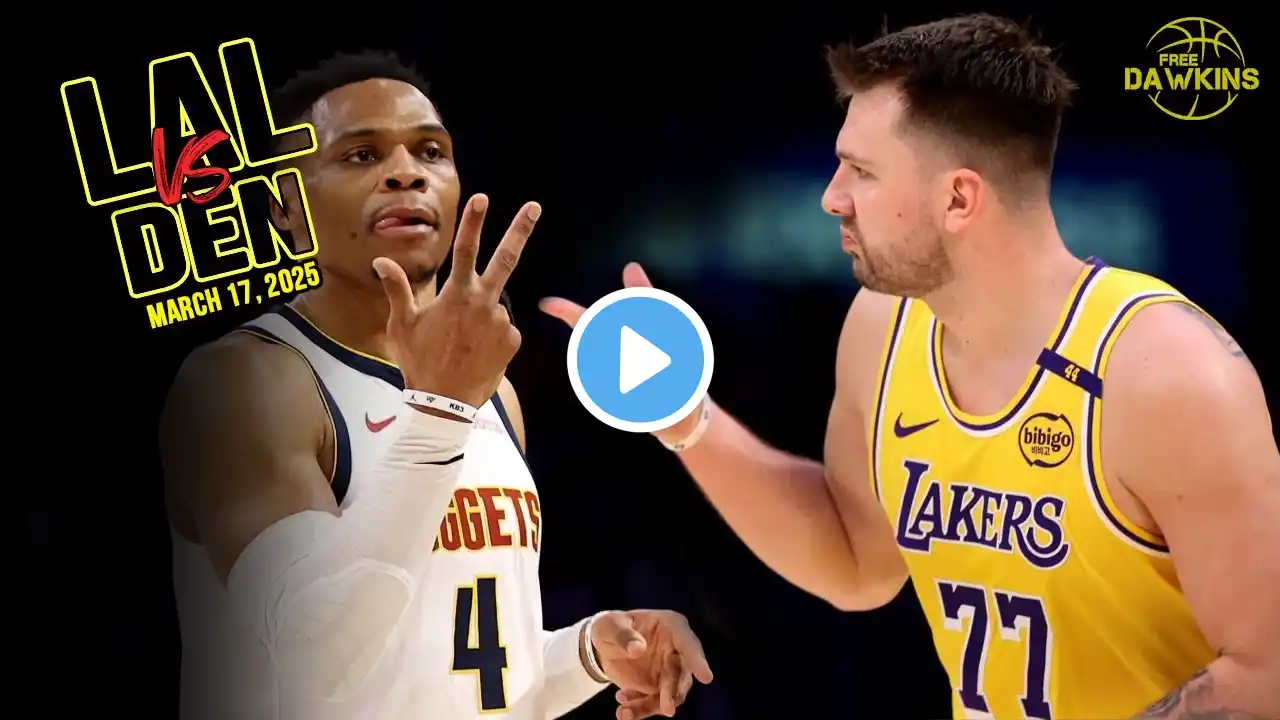 Los Angeles Lakers vs Denver Nuggets Full Game Highlights | March 19, 2025 | FreeDawkins