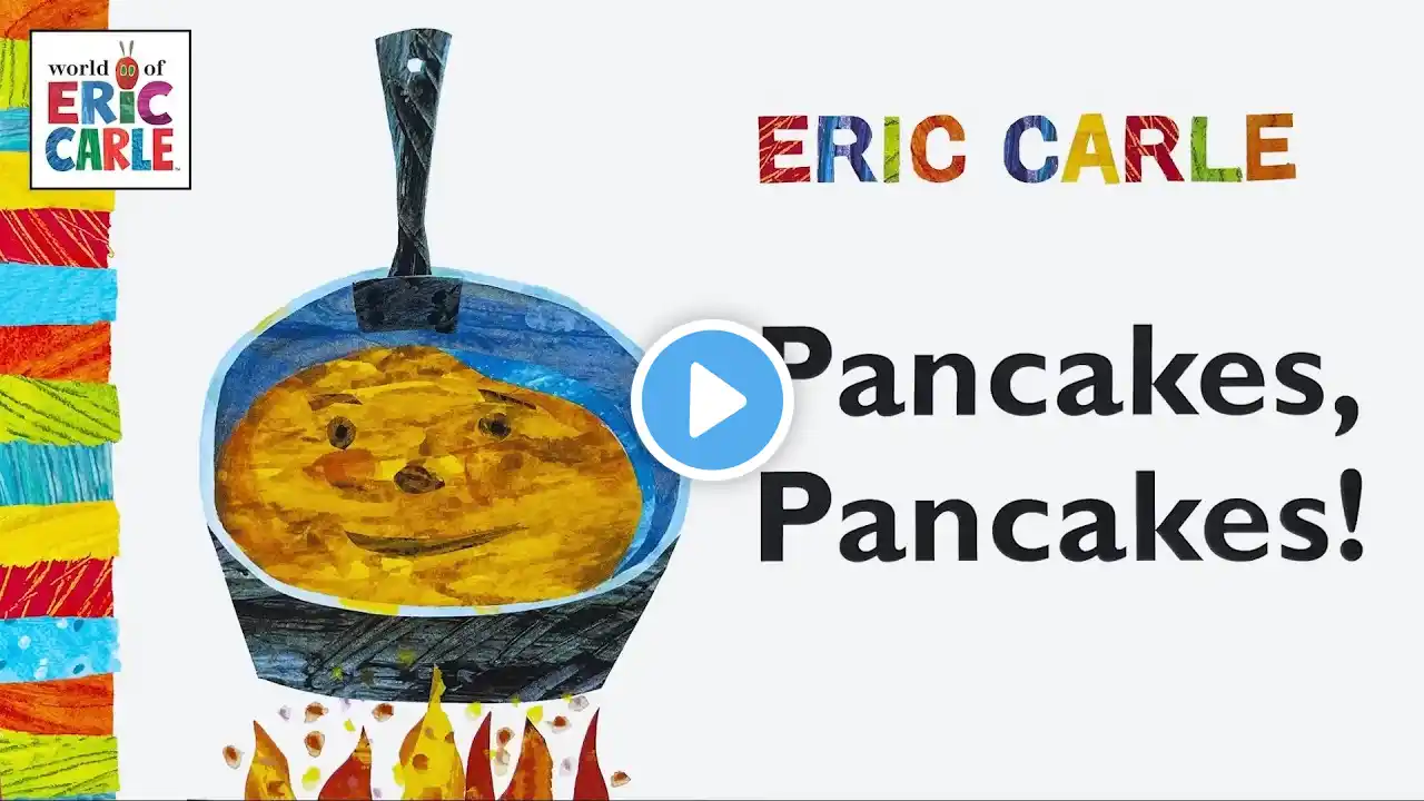 Pancakes, Pancakes! 🥞| by Eric Carle | Read Aloud Story for Kids 📚