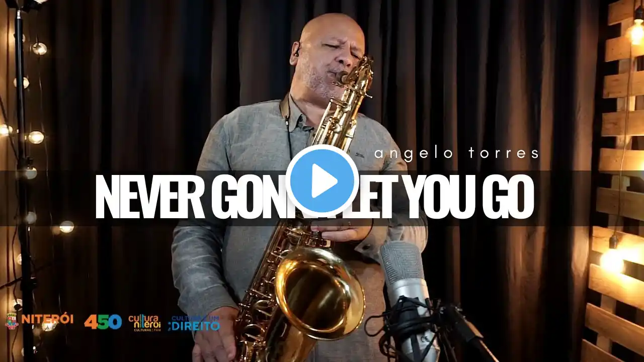 NEVER GONNA LET YOU GO (Sergio Mendes) Instrumental Sax Cover Angelo Torres - AT Romantic CLASS