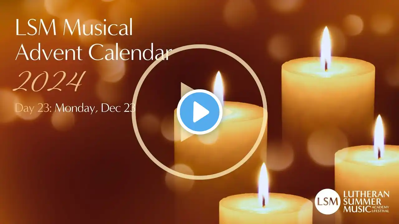 LSM 2024 Musical Advent Calendar | Day 23