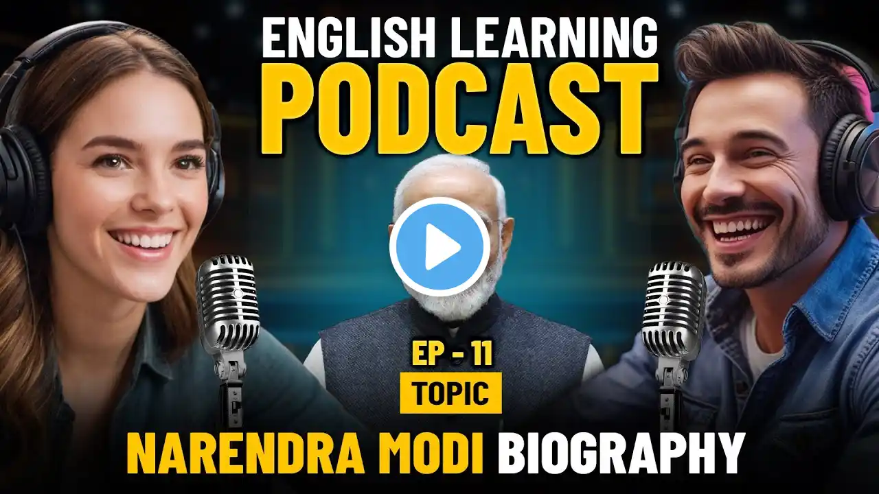 Narendra Modi's Journey | Learn English Quickly with Podcast Conversation | Episode 2