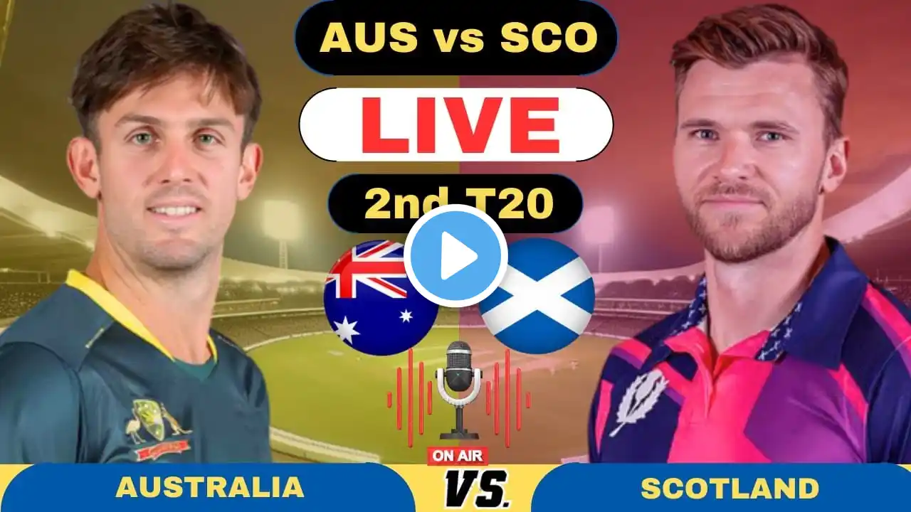 Live: Australia vs Scotland, 2nd T20 Match | AUS vs SCO Live T20 Live Score and Commentary 2024