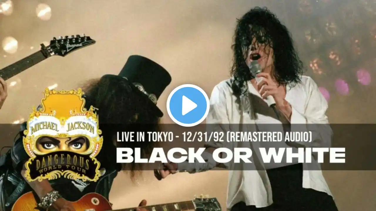 Michael Jackson - Black Or White ft. Slash (Live in Tokyo) | December 31, 1992 | Remastered Audio