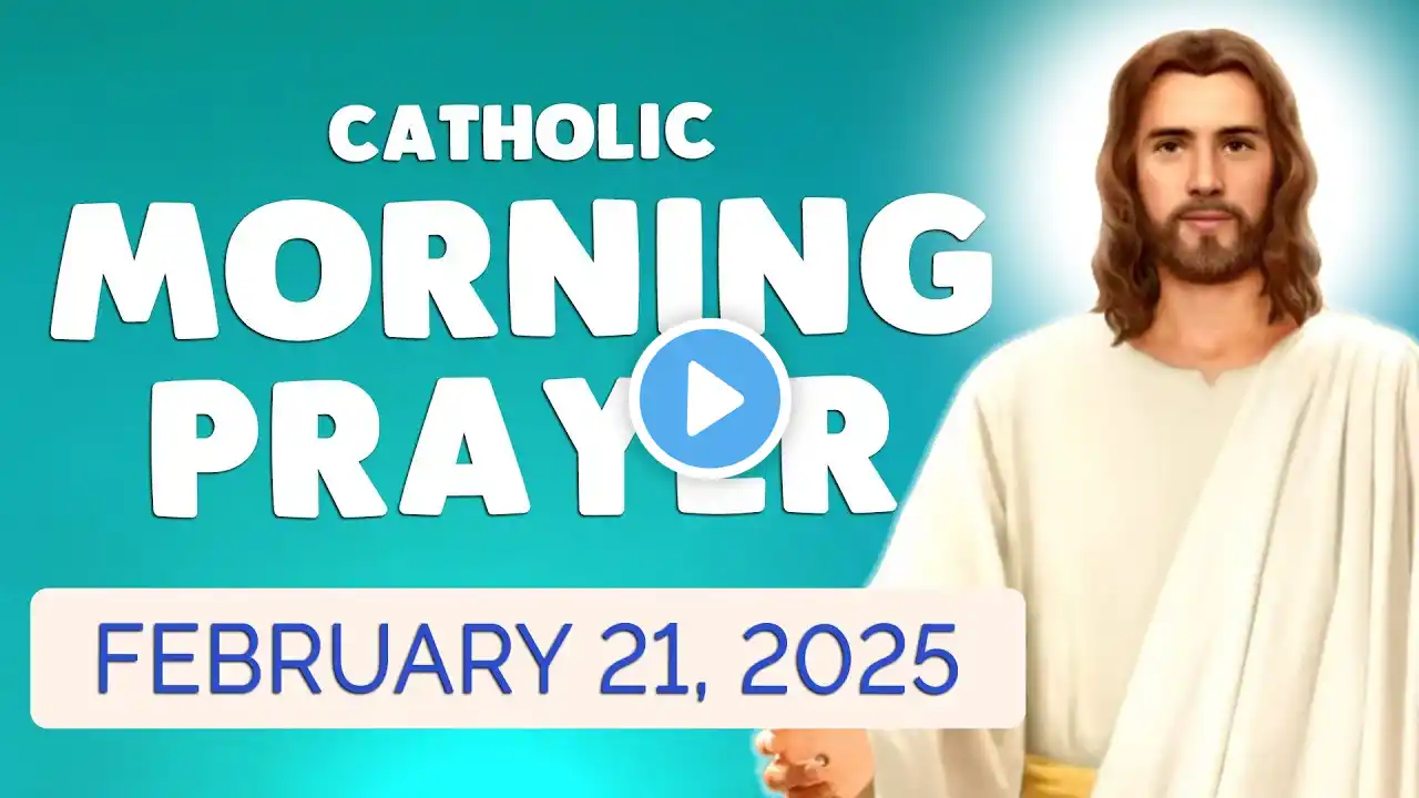 🙏 Catholic MORNING PRAYER TODAY 🙏 Friday February 21, 2025 Prayers