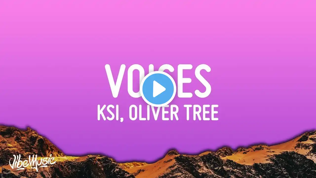 KSI - Voices (Lyrics) feat. Oliver Tree |Top Version (Mix)