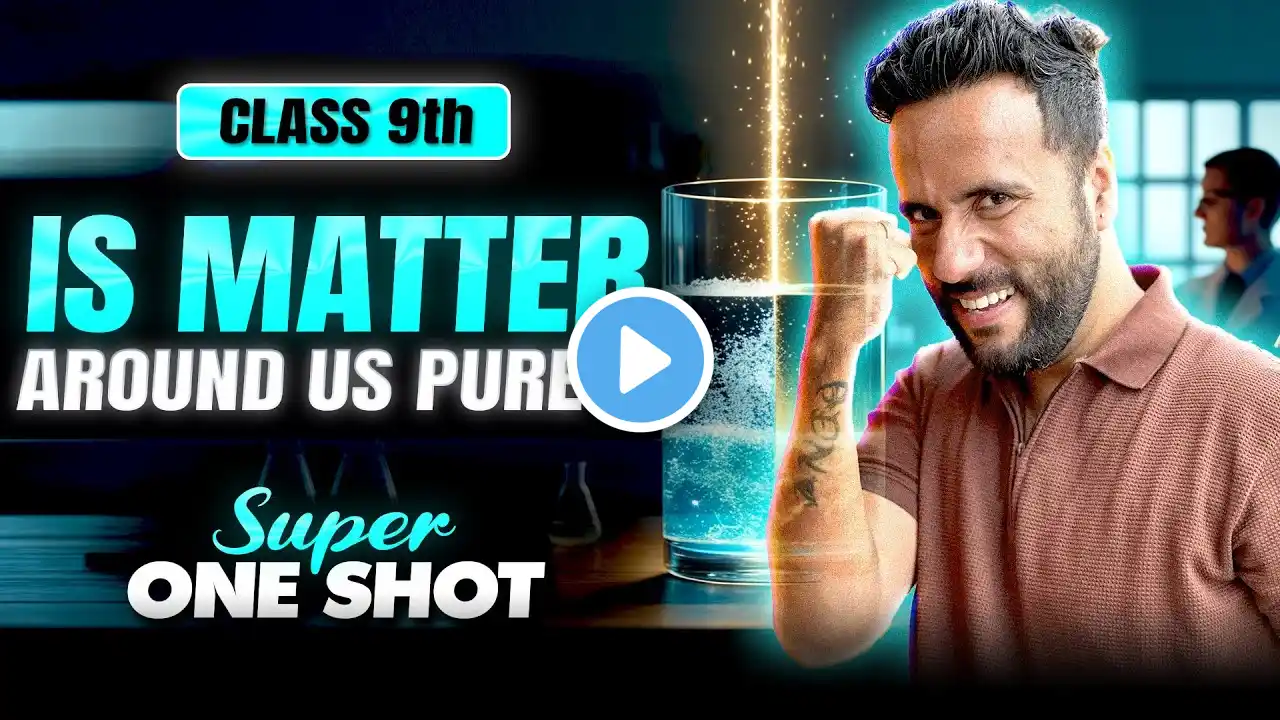 Is Matter Around Us Pure? | Class 9 Science Super One Shot by Ashu Sir