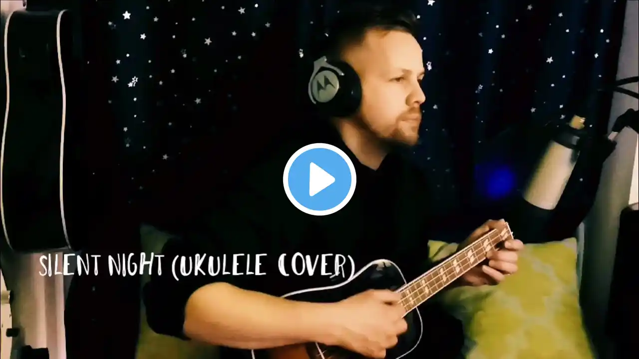 Silent Night - Ukulele Cover Version