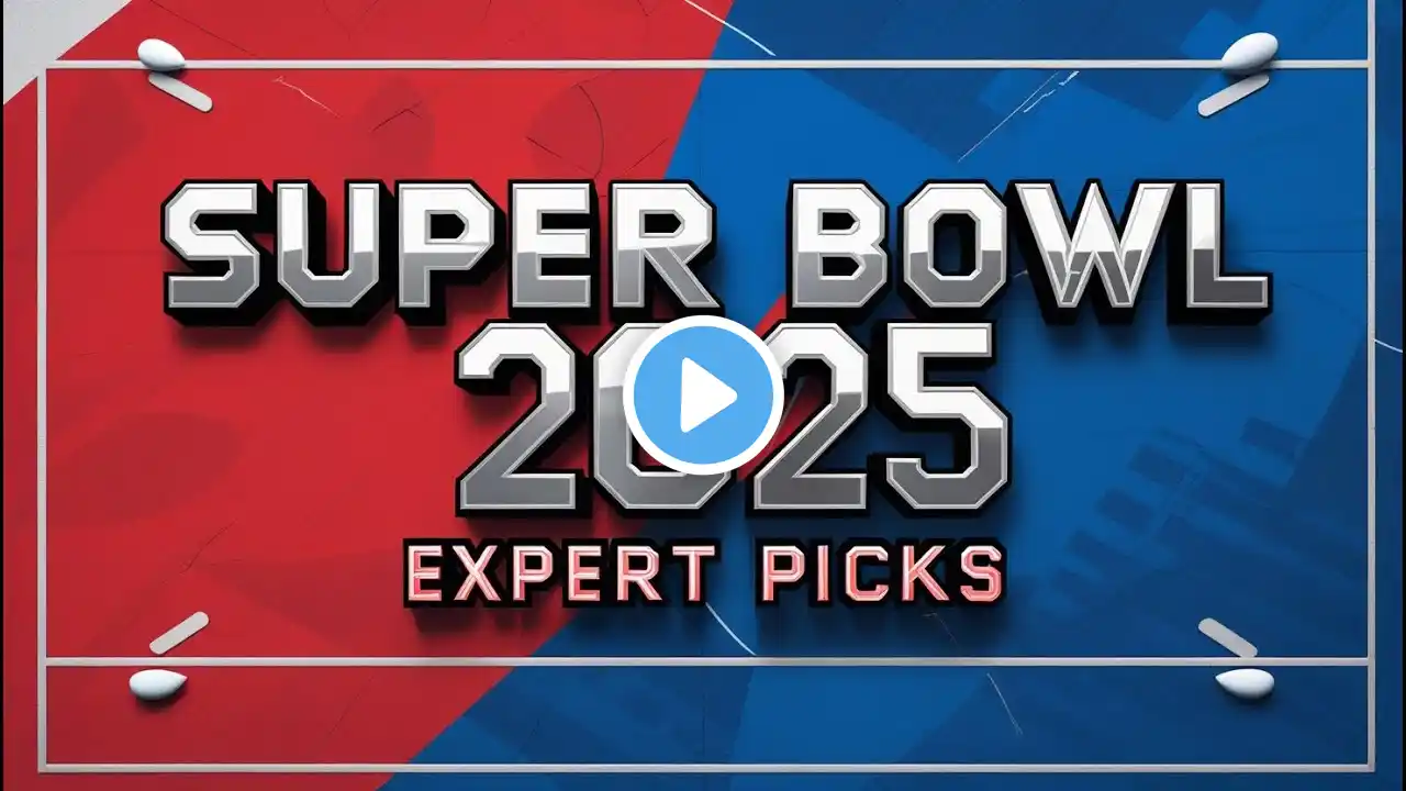 Super Bowl 2025: Expert Picks, Prop Bets, Odds & How to Watch LIVE! 📺🔥