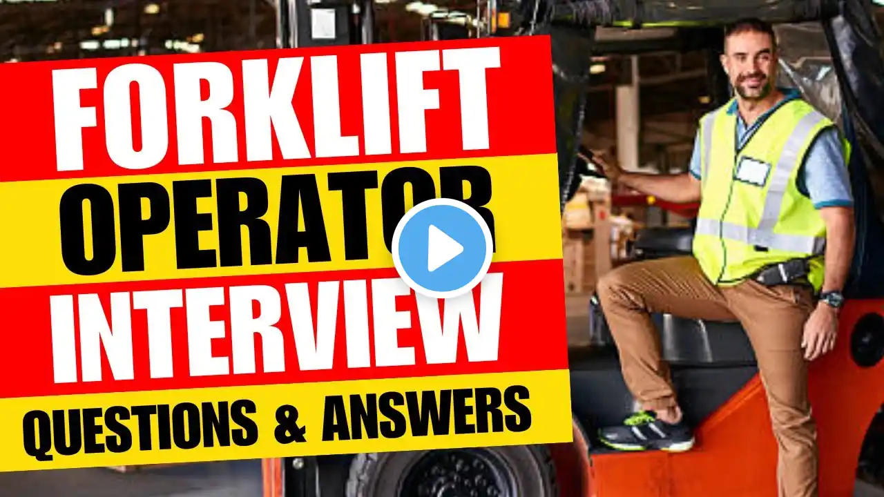 Forklift Operator Interview Questions and Answer | Pass Guaranteed!