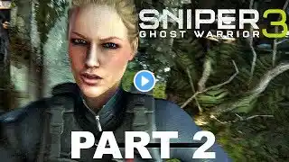 Sniper Ghost Warrior 3 Part 2 Two Birds Walkthrough Gameplay- 1080p Play- No Commentary