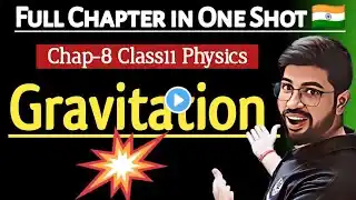 Chapter8 Class11 Physics One Shot | Gravitation One Shot | Gravitation Ful chapter | CBSE JEE NEET