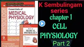 ALL ABOUT CELL MEMBRANE|Sembulingam series ch 1 part 2 ✅|Modern Physiology|Must watch 👍|