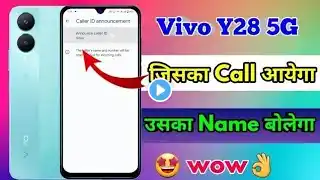 vivo y28 5g caller id announcement, vivo y28 5g call aane par name bole