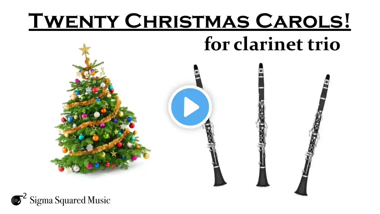 Twenty Christmas Carols for Clarinet Trio - Score Video