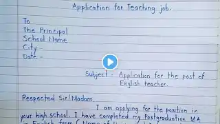 Application for the post of teacher || How to write job application for the post of teacher