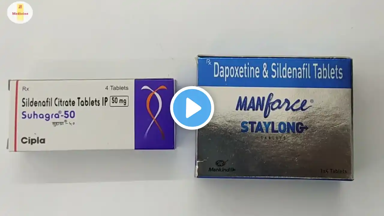 Manforce Staylong Tablet V/S Suhagra 50mg Tablet | Manforce tablet | Suhagra Tablet Uses Dosage Use