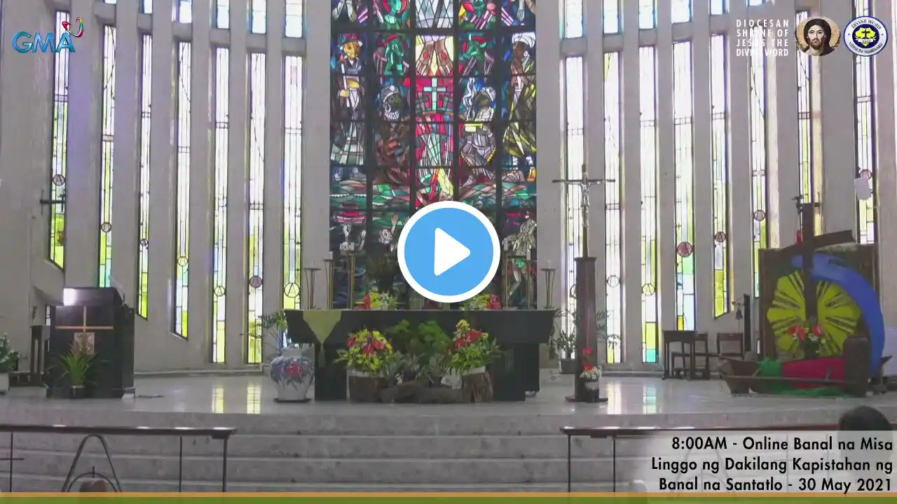 Live 8:00 AM Holy Mass - May 30 2021, Solemnity of the Most Holy Trinity (Trinity Sunday)