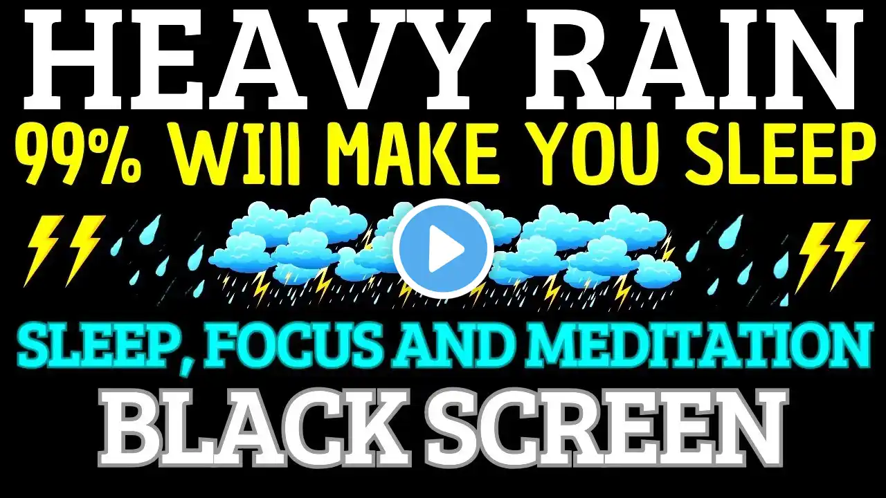 Relieve Stress to Sleep Instantly with Torrential RAIN & THUNDER Sounds - Black Screen Deep Sleep