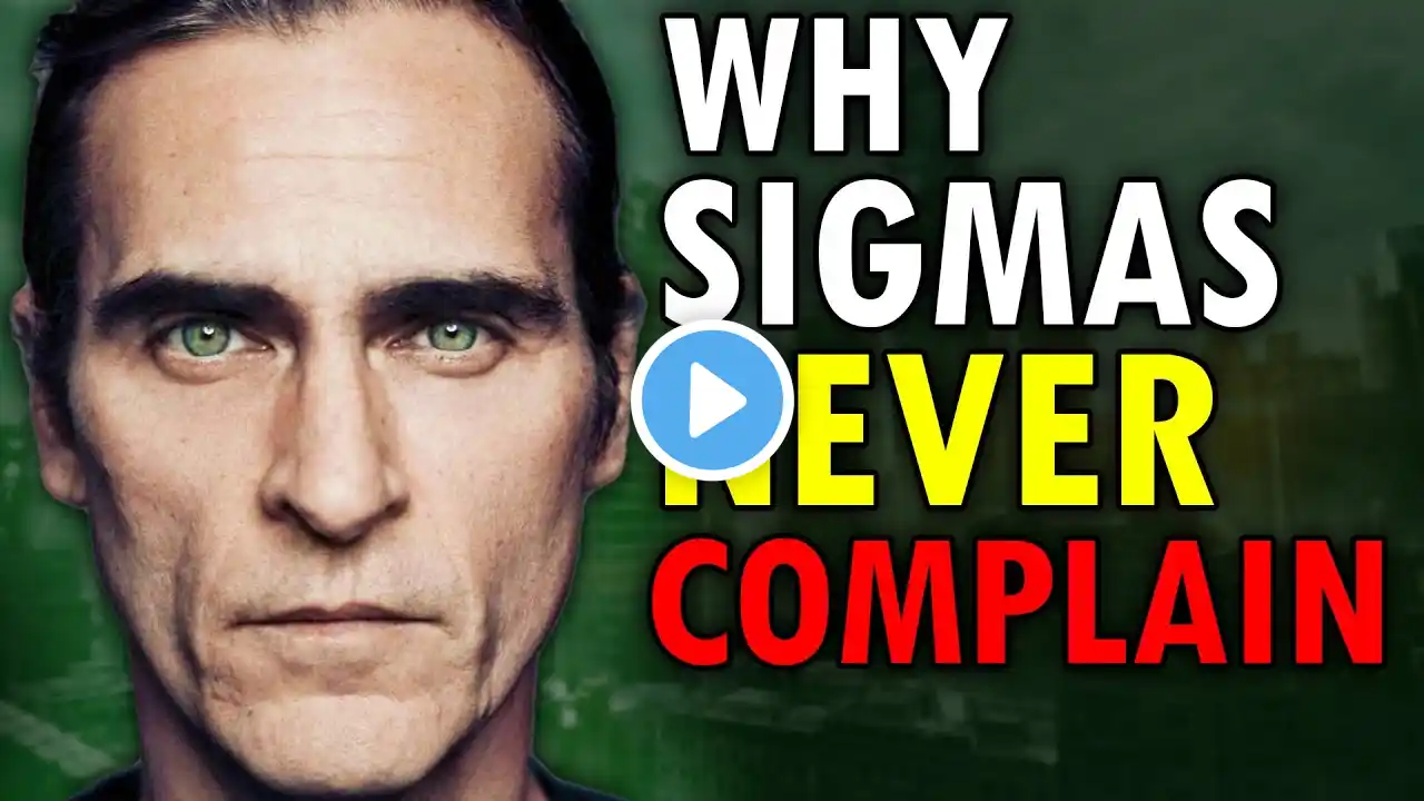 9 Things Sigma Males Never Complain About (That Everybody Else Does)