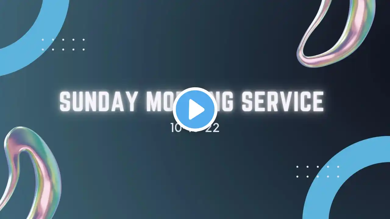 Sunday Morning Service - 10-16-22