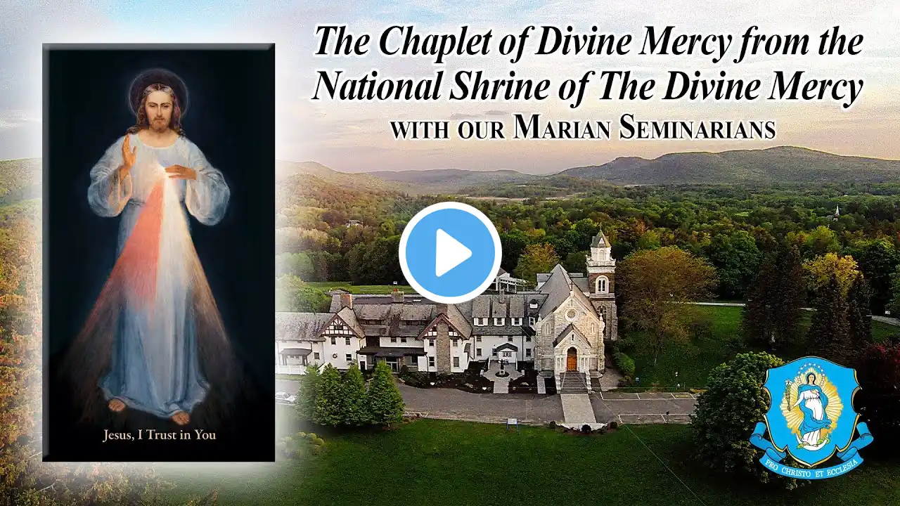 Fri., Aug. 9 - Chaplet of the Divine Mercy from the National Shrine