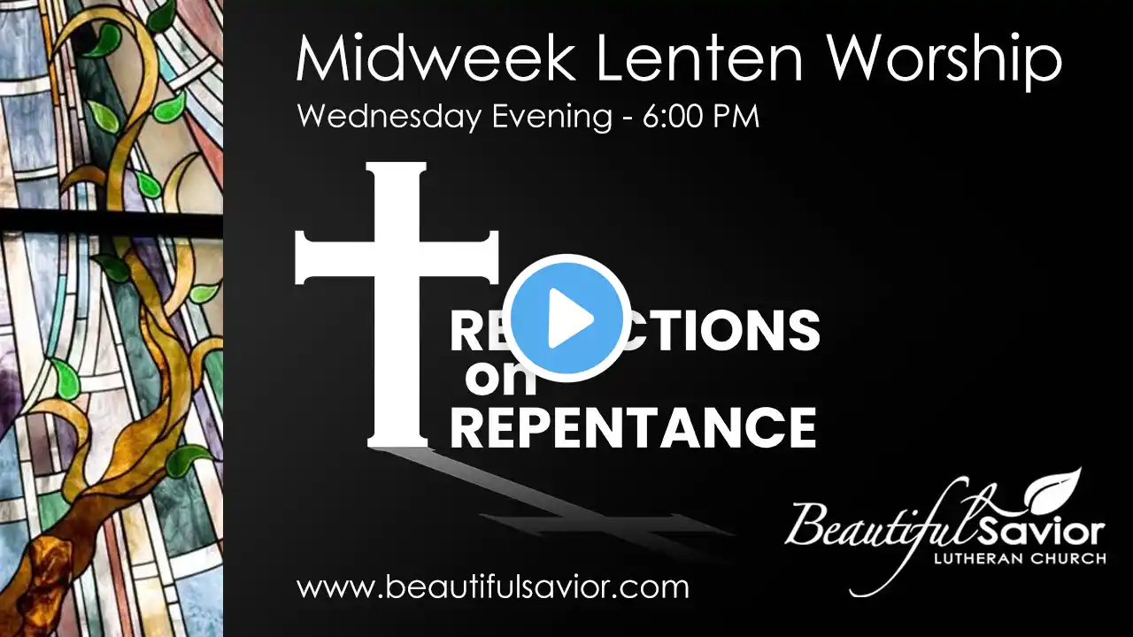 Lenten Midweek Worship - 6:00 PM - March 19, 2025
