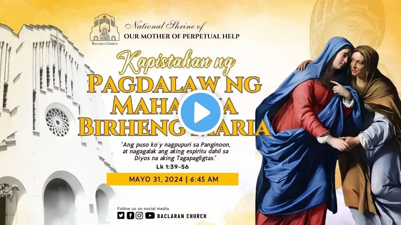 Baclaran Church: Kapistahan ng Pagdalaw ng Mahal na Birheng Maria