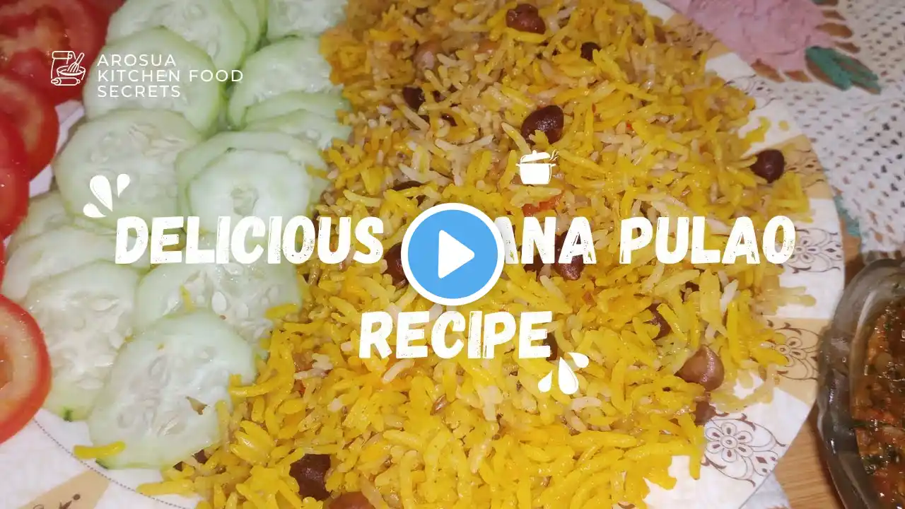 Delicious Chana Pulao Recipe | Easy and Flavorful Chana Pulao - Arousa Kitchen Food Secrets