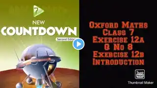 Oxford Maths Countdown || Class 7 || lecture 102 || Exer No 12a Q No 8 and Exercise 12b Introduction