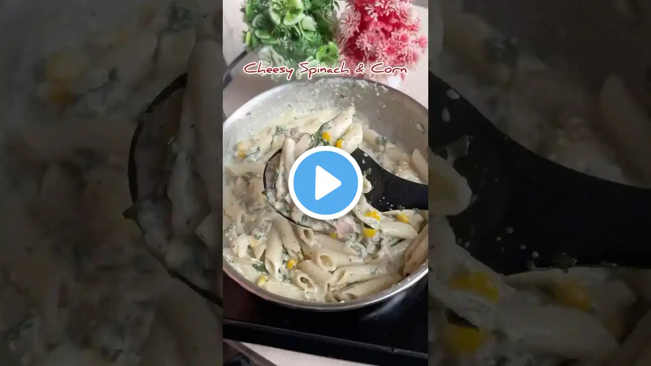 Creamy White Sauce Pasta with Corn and Spinach #ytshorts #trending #whitesaucepasta #shorts #receipe