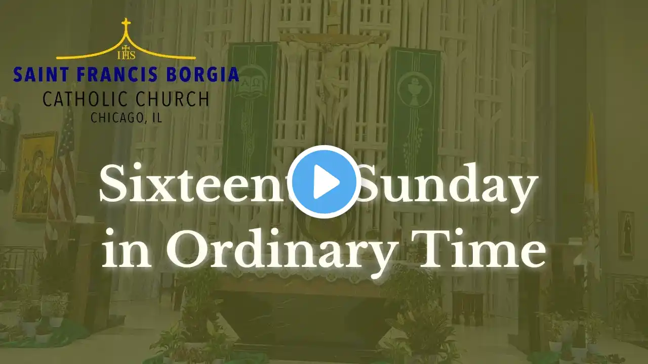 Live Stream: Sixteenth Sunday in Ordinary Time - 7/23/2023 - 10:30 am - English