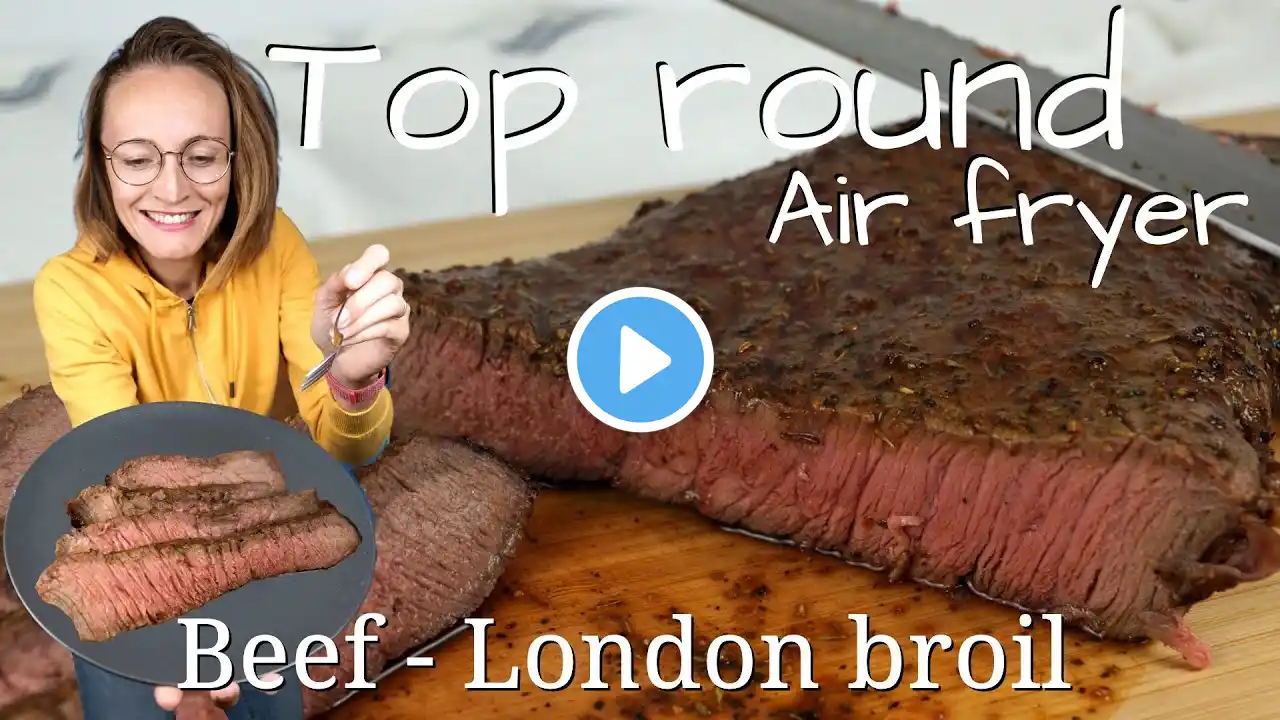 BEEF top round London broil Air Fryer | Won't cook it any other way!