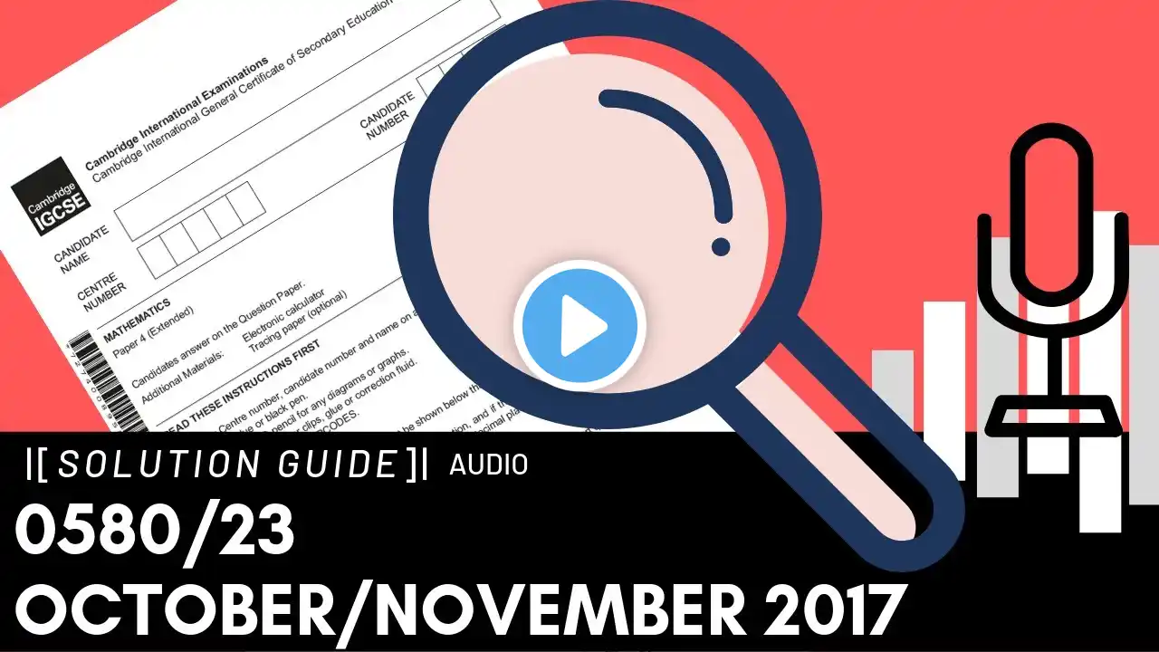 0580/23 October/November 2017 Marking Scheme (MS) *Audio Voice Over