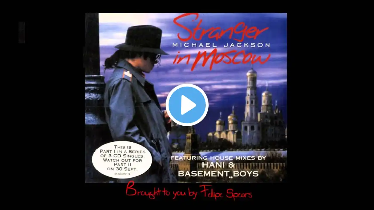 Michael Jackson - Stranger in Moscow (Basement Boys Radio House Mix) Best Audio Remast.